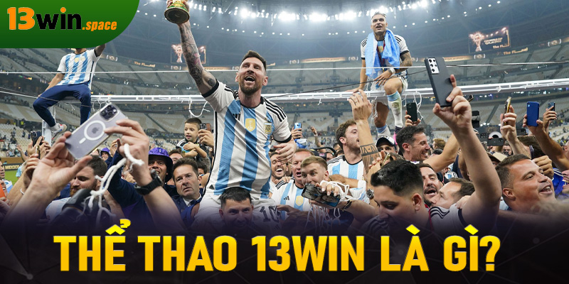 Thể thao 13WIN là gì?